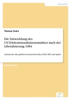 Thomas Fedra | Die Entwicklung Des Us-Telekommunikationsmarktes Nach Der...