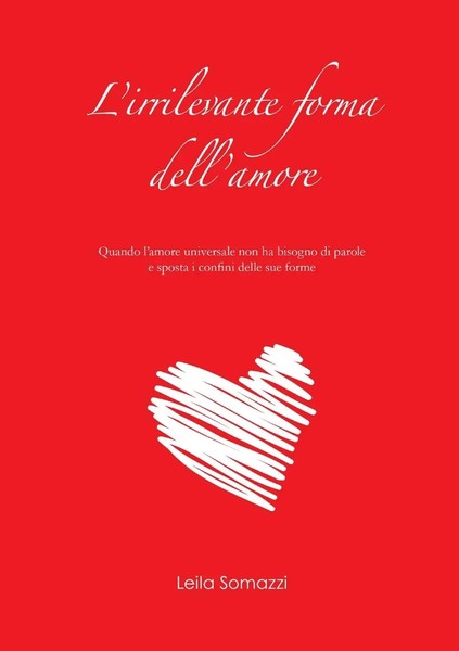 Leila Somazzi | L'irrilevante Forma Dell'amore | Taschenbuch | Italienisch-image