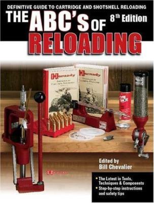 The ABC's Of Reloading: The Definitive Guid- 9780896896093, Chevalier, paperback
