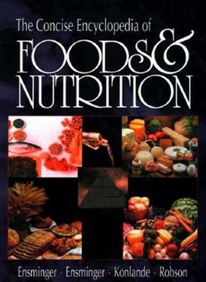 The Concise Encyclopedia of Foods and Nutrition Hardcover