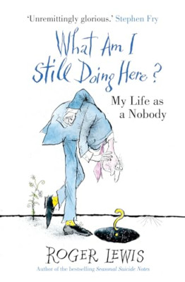 What am I Still Doing Here?: My Life as Me - Paperback NEW Lewis, Roger 2012-05-