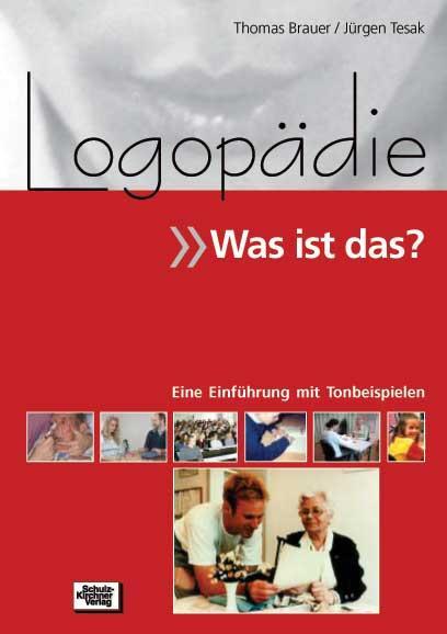 Thumbnail - Logopädie - Was Ist Das? | Thomas Brauer, Jürgen Tesak | Deutsch