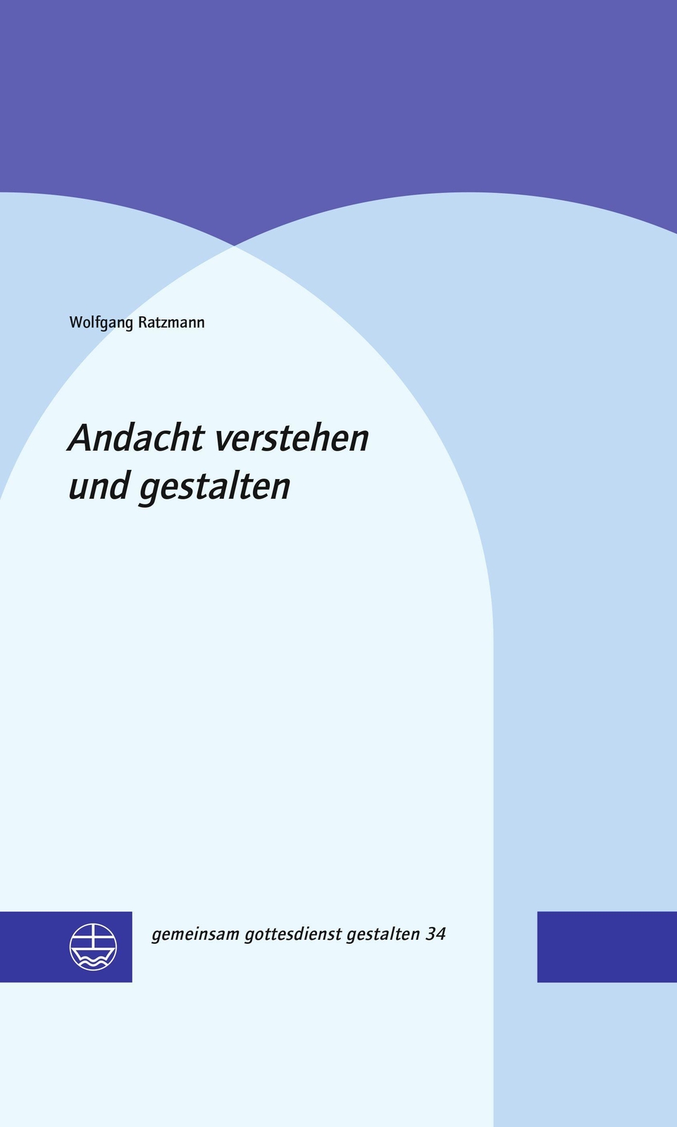 Thumbnail - Andacht Verstehen Und Gestalten | Ratzmann, Wolfgang