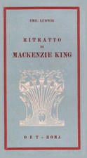 Ritratto di Mackenzie King - Emil Ludwig (OET edizioni del secolo) [1946]