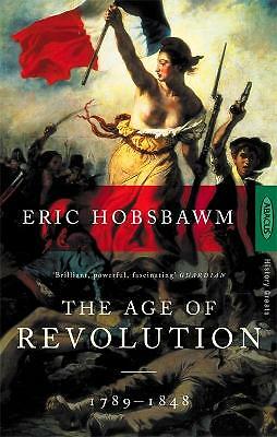The Age of Revolution : Europe 1789-1848, Hobsbawm, Eric, New Book