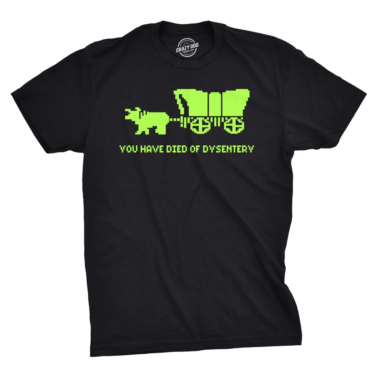 You Have Died Of Dysentery T Shirt Funny Gamer Shirts Video Games Nerdy  Cool 80s