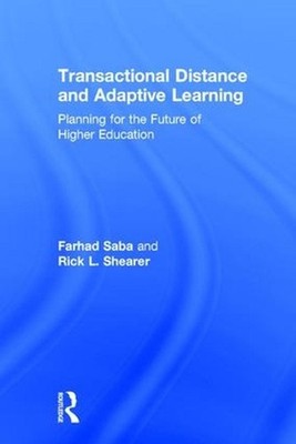 Transactional Distance and Adaptive Learning: Planning for the Future of Higher