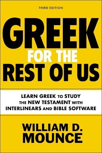 Greek for the Rest of Us, Third Edition by William D. Mounce - 9780310134626