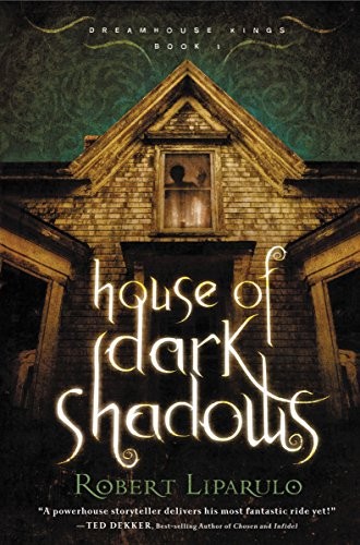 House of Dark Shadows: A spooky and..., Robert Liparulo