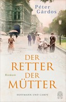 Der Retter Der MüTter | GáRdos, PéTer | Gebunden | 9783455020281