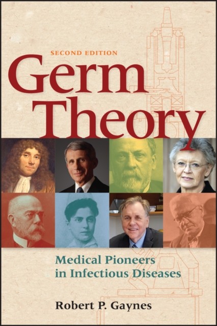 Germ Theory: Medical Pioneers in Infectious by Robert P. Gaynes PAPERBACK