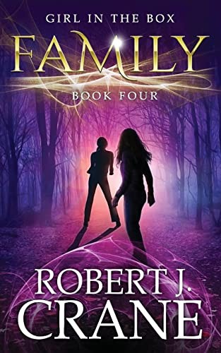 Family: The Girl in the Box, Book Four,Robert J. Crane