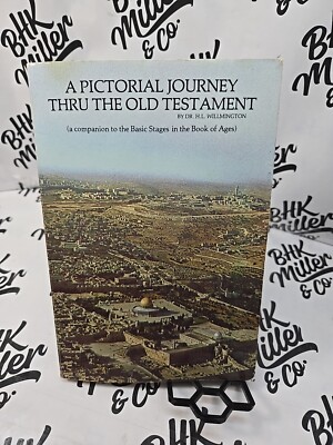 A Pictorial Journey Thru the Old Testament by Dr. H. L. Willmington 1979