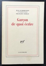 JEAN D’ORMESSON SUREAU GARCON DE QUOI ÉCRIRE OLIVER MONGIN NRF DEDICACE SIGNE 