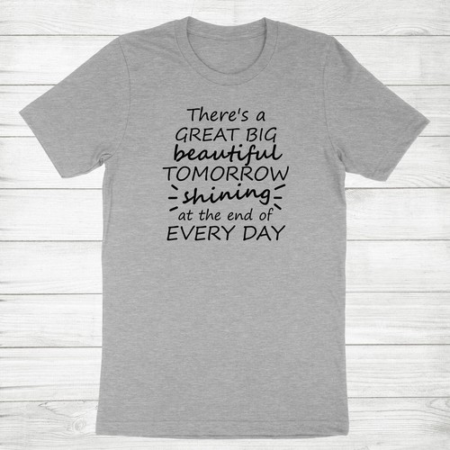 Beautiful Tomorrow Shirt Pooh Motivational T-Shirt Every Day Shinning At The End - Picture 6 of 13