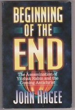 Beginning of the End-The Assassination of Yitzhak Rabin andthe Coming Antichrist