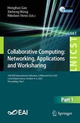 Collaborative Computing: Networking, Applications and Worksharing: 19th EAI Inte
