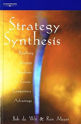 Strategy Synthesis: Blending Conflicting ... by De Wit, Bob Paperback / softback