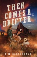 C. M. Banschbach | Then Comes A Drifter | Taschenbuch | Englisch (2023)