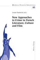 Louise Hardwick | New Approaches To Crime In French Literature, Culture And Film
