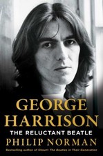 George Harrison : The Reluctant Beatle Hardcover Philip Norman