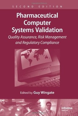 PHARMACEUTICAL COMPUTER SYSTEMS VALIDATION: QUALITY By Guy Wingate - Hardcover
