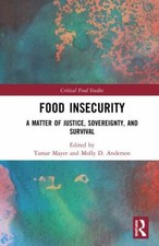 Food Insecurity (Critical Food Studies) 9781138358850 by Unknown