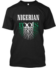 Nigerian Roots 3 - Tee T-Shirt Made in the USA Size S to 5XL