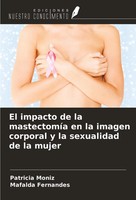 Patricia Moniz (U. A.) | El Impacto De La MastectomíA En La Imagen Corporal Y...