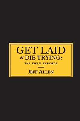 Jeff Allen | Get Laid or Die Trying | Taschenbuch | Englisch (2014)