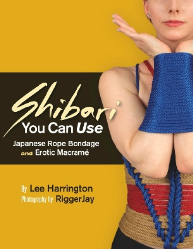Lee Harrington Shibari You Can Use (Tascabile) Shibari You Can Use