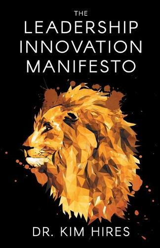 Thumbnail - Kim Hires The Leadership Innovation Manifesto (taschenbuch)