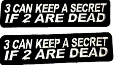 3 CAN KEEP A SECRET IF 2 ARE DEAD FUN GIFT 1.5"X4" 827 iron on party favor