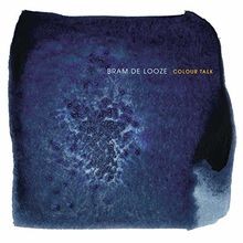 Colour Talk von De Looze,Bram | CD | Zustand neu