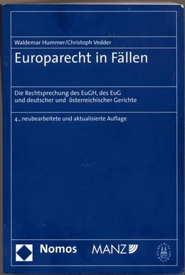Europarecht in Fällen Die Rechtsprechung des EuGH, des EuG und deutscher und öst