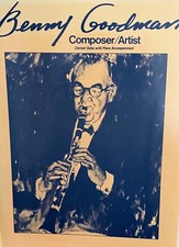 Benny Goodman Composer/Artist Clarinet Solos with Piano Accompaniment