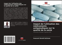 Impact De L'utilisation Des MéDicaments Antipaludiques Sur La Qualité De La Sant
