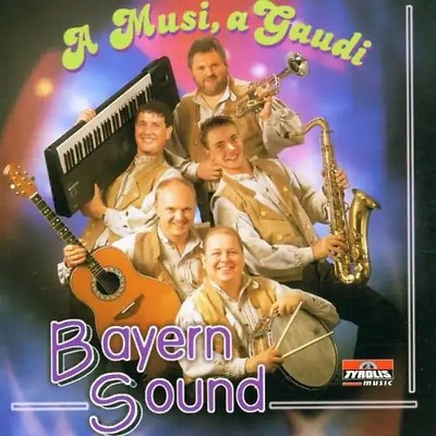 Bayern Sound - A Musi,a Gaudi