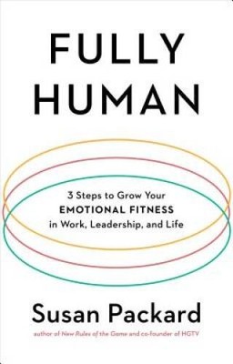Fully Human: 3 Steps to Grow Your Emotional Fitness in Work, Leaders - VERY GOOD