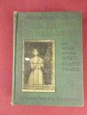 1910 Fighting The Traffic In Young Girls Whit...