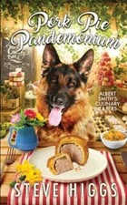 Pork Pie Pandemonium: Albert Smith's Culinary Capers by steve higgs: Used