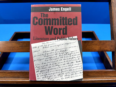 The Committed Word: Literature and Public Values- James Engell, 1999, 1st Ed.
