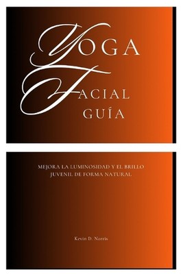 Yoga facial Gua: Mejora la luminosidad y el brillo juvenil de forma natural by K