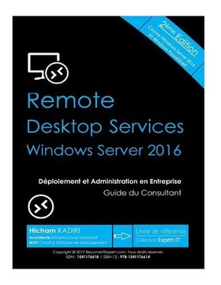 RDS Windows Server 2016 - Deploiement et Administration en Entreprise: Guide du