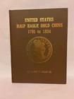 Vintage- United States Half Eagle Gold Coins 1795 to 1834 by Robert W Miller- HC