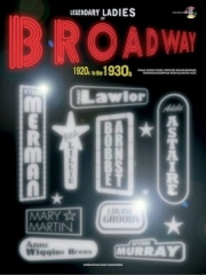 Legendary Ladies of Broadway 20s-30s (Piano, Vocal, Guitar) (with Free Audio CD)