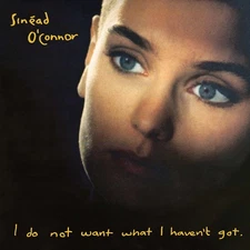 Sinead O'Connor - I Do Not Want What I Haven't Got [New Vinyl LP]