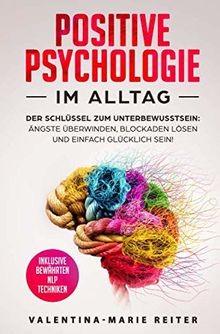 Positive Psychologie im Alltag: Der Schlüssel zum Unterb... | Buch | Zustand gut - Bild 1 von 2