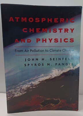 Atmospheric Chemistry and Physics: From Air Pollution to Climate Change - Sein