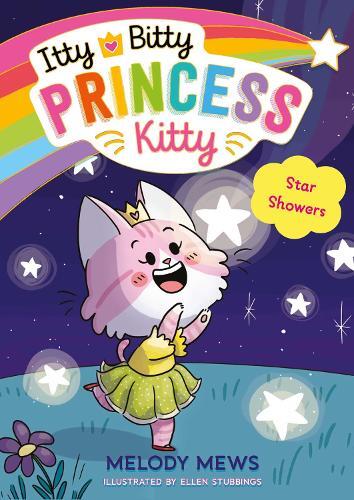 Melody Mews Itty Bitty Princess Kitty: Star Showers (Tascabile)